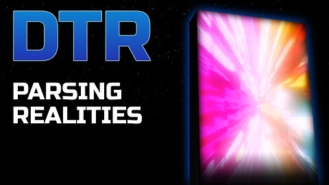 DTR Parsing Realities