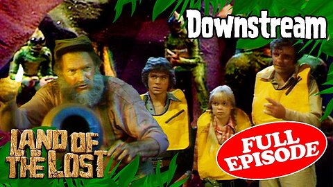 Land of the Lost ( Downstream ) Full Tv Show 1974