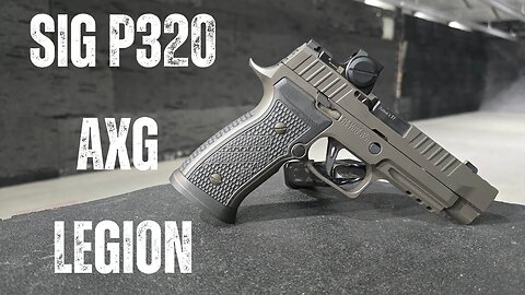 Sig P320 AXG Legion Review