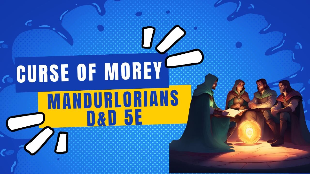 Curse Of Morey ~Episode:12 “ A battle with the elderly”~ D&D5e Campaign session