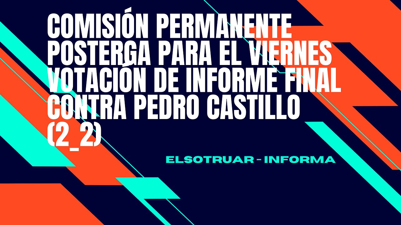 Comisión Permanente posterga para el viernes votación de informe final contra Pedro Castillo (2_2)