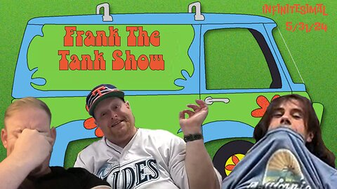 Frank the Tank Pod (Allow Me 2 Be Frank) May 31, 2024