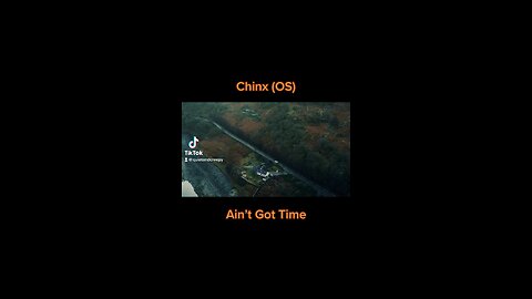 Chinx - Ain’t Got Time