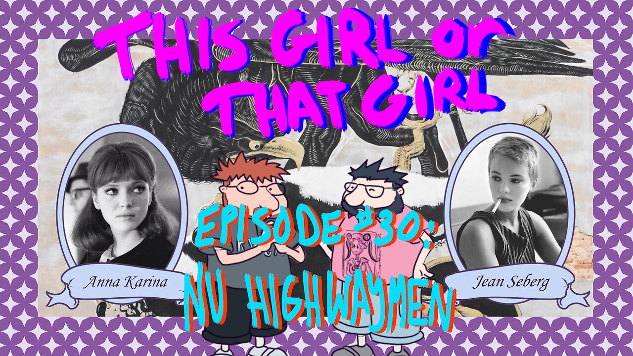 This Girl or That Girl? EP 30: Nu Highwaymen