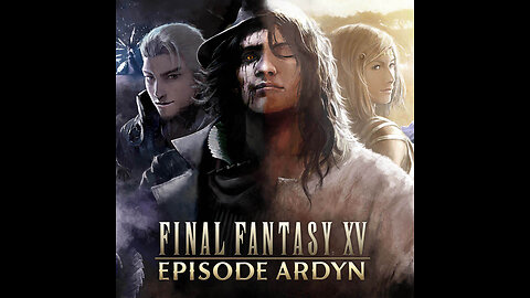 Final Fantasy XV Episode Ardyn Original Soundtrack Album.