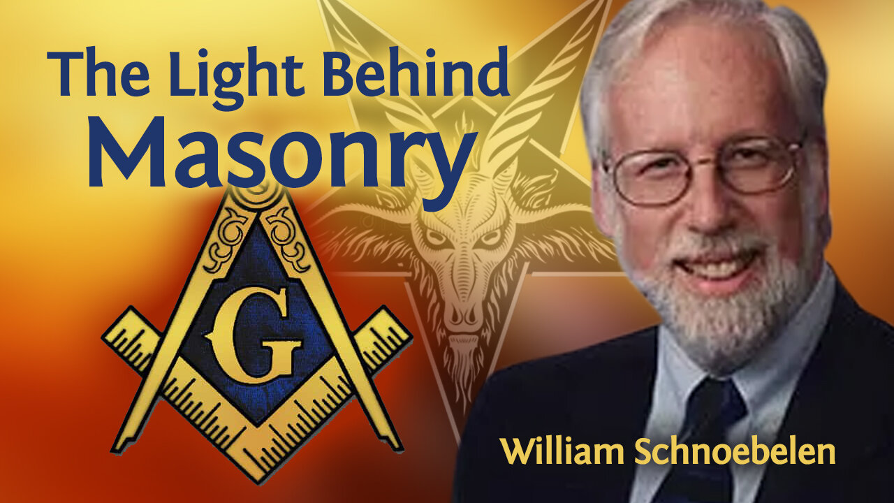 Freemasonry - The Light Behind Masonry - Bill Schnoebelen