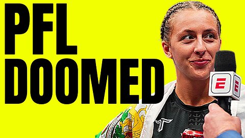 THE PFL IS DOOMED, FRAUDULENT MMA PROMOTION...& DAKOTA DITCHEVA'S BIG WIN