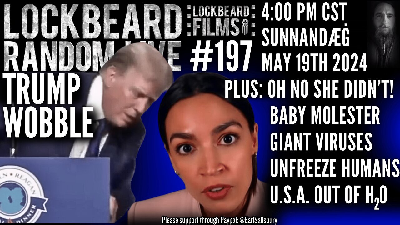 LOCKBEARD RANDOM LIVE #197. Trump Wobble