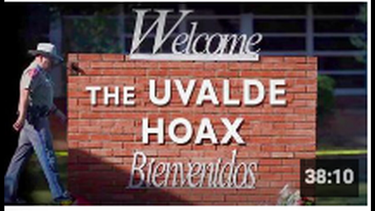 UVALDE SHOOTING HOAX 2022 DOCUMENTARY