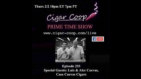 Prime Time Episode 255: Luis & Alec Cuevas, Casa Cuevas Cigars