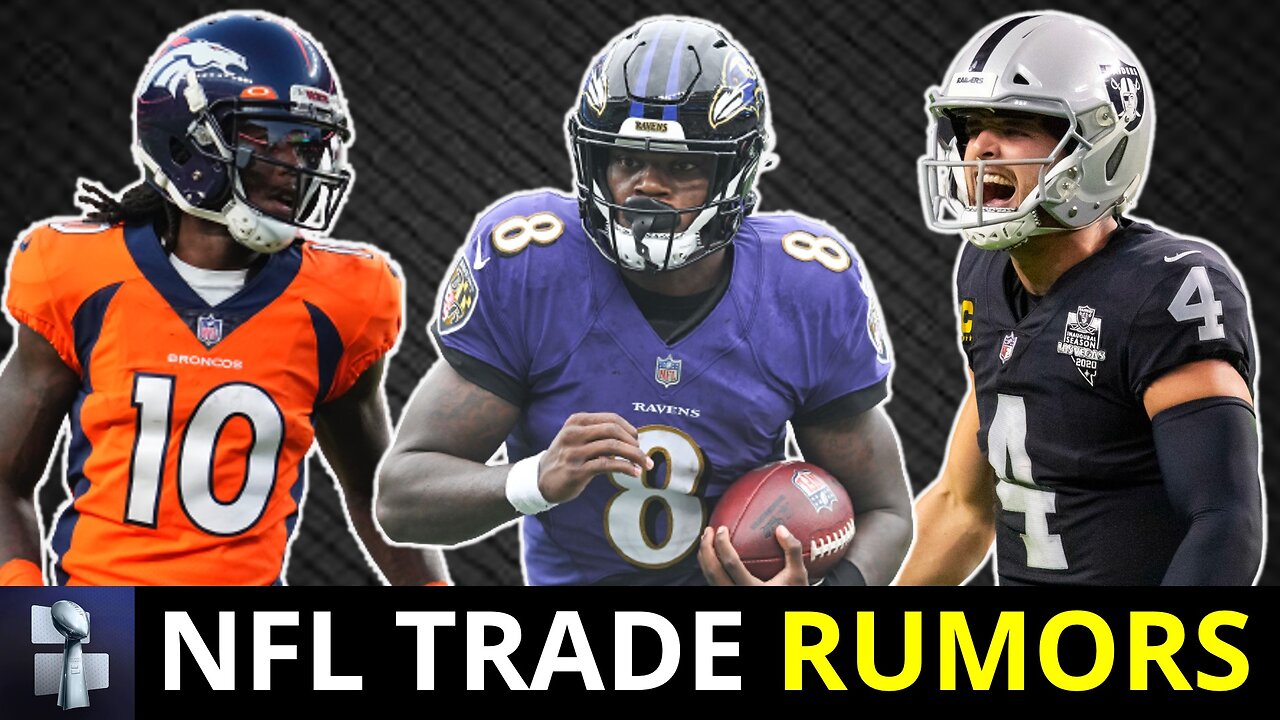 NFL Trade Rumors Mailbag On Jerry Jeudy, Lamar Jackson, Derek Carr & Dak Prescott