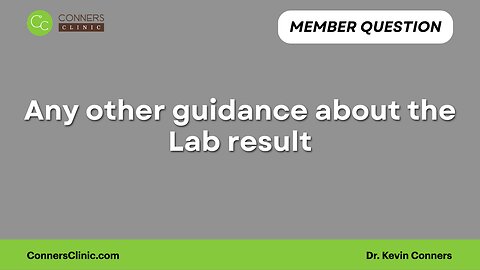 Any other guidance about the Lab result?