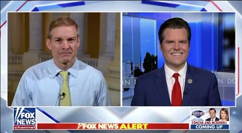 Jim Jordan and Matt Gaetz, this should be GOOD!!!