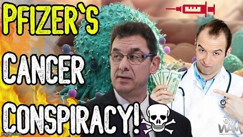 EVIL: PFIZER'S CANCER CONSPIRACY! You Are Being Targeted! "Cancer Is Our New Covid" - Pfizer CEO (Video)