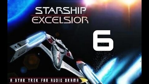 Audio Drama of Star Trek Excelsior S6