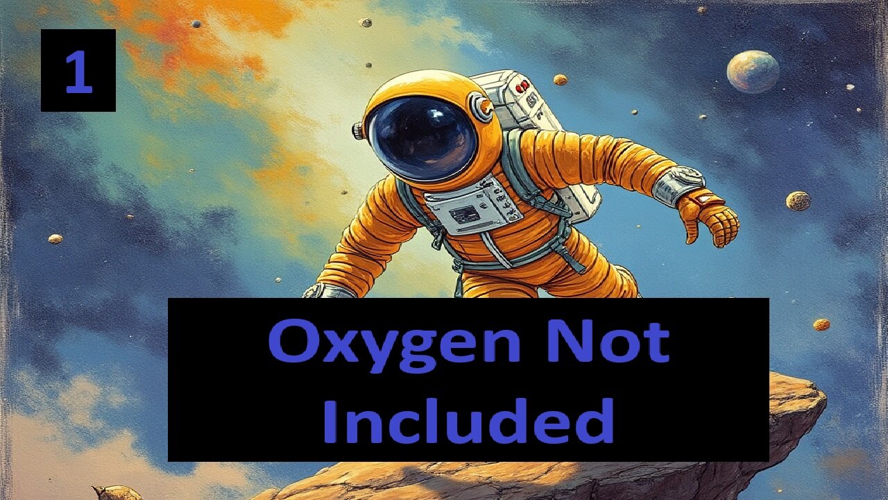 Why Is There NO Oxygen Here? (Oxygen Not Included) 1