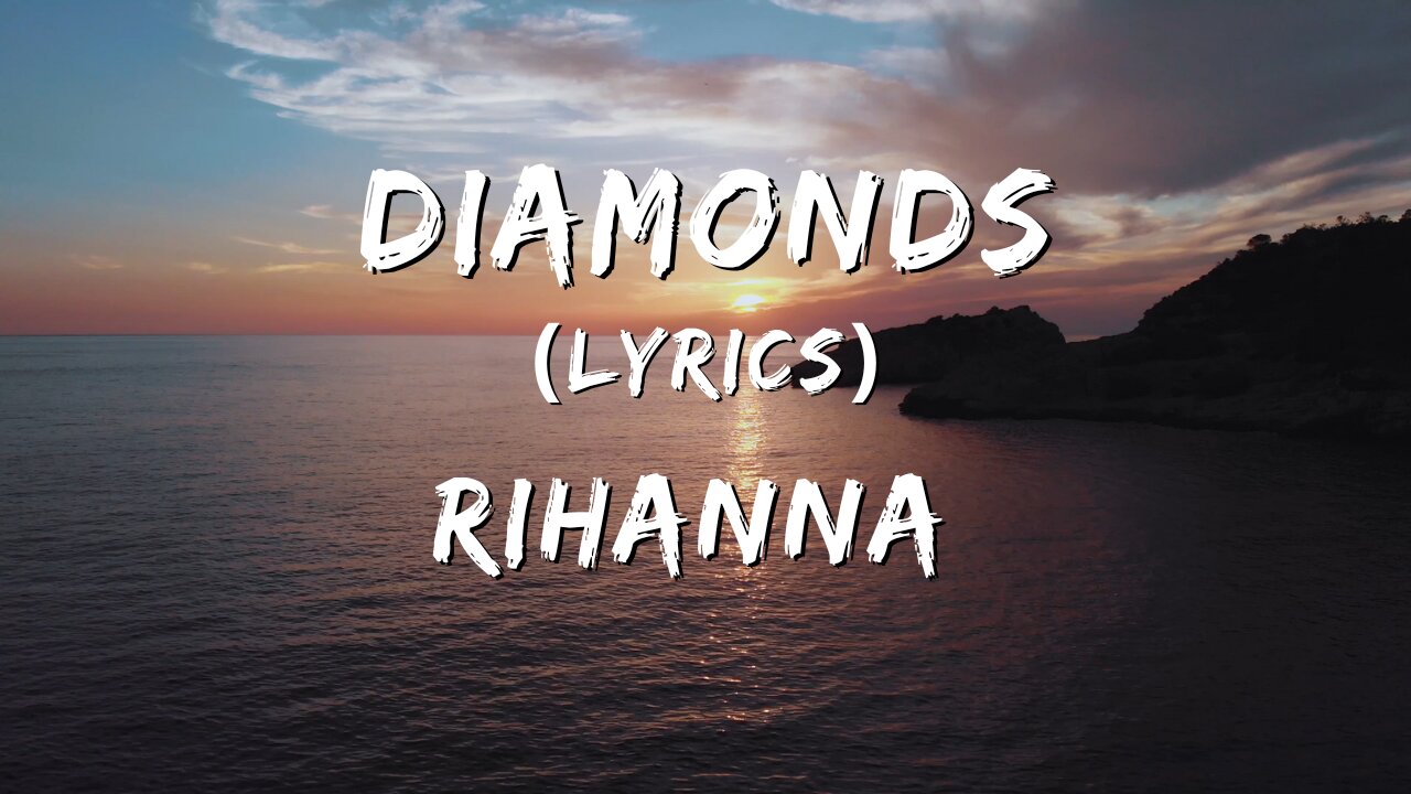 Diamonds (Lyrics) - Rihanna