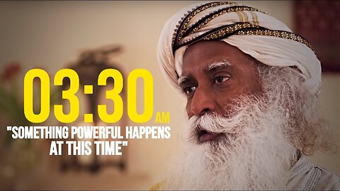 "Something Very Important Happens at 03:30 am" | SADHGURU shares YOGIC SECRETS