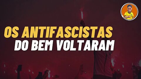 Os antifascistas do bem