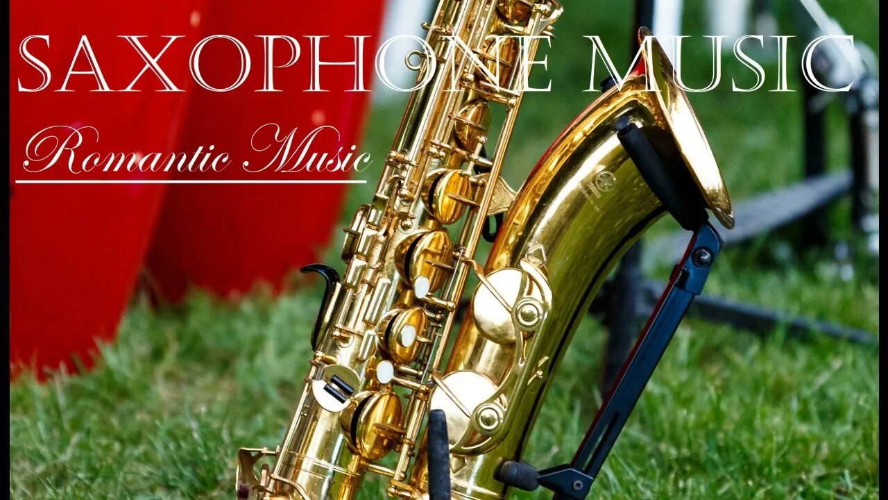 Wonderful Saxophone Music - Romantic Sounds - Relaxing Music