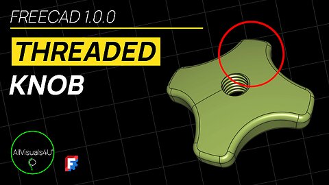 ⏱ TIMELAPSE 🔥 FreeCAD Hole Tutorial - A Threaded Knob - FreeCAD Tutorial - FreeCAD Thread Tutorial