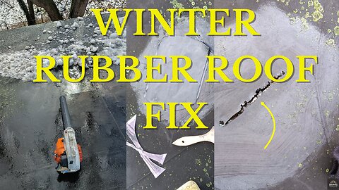 Winter Rubber Roof Repair on a Budget | DIY Snow Damage Fix & Leak Prevention!