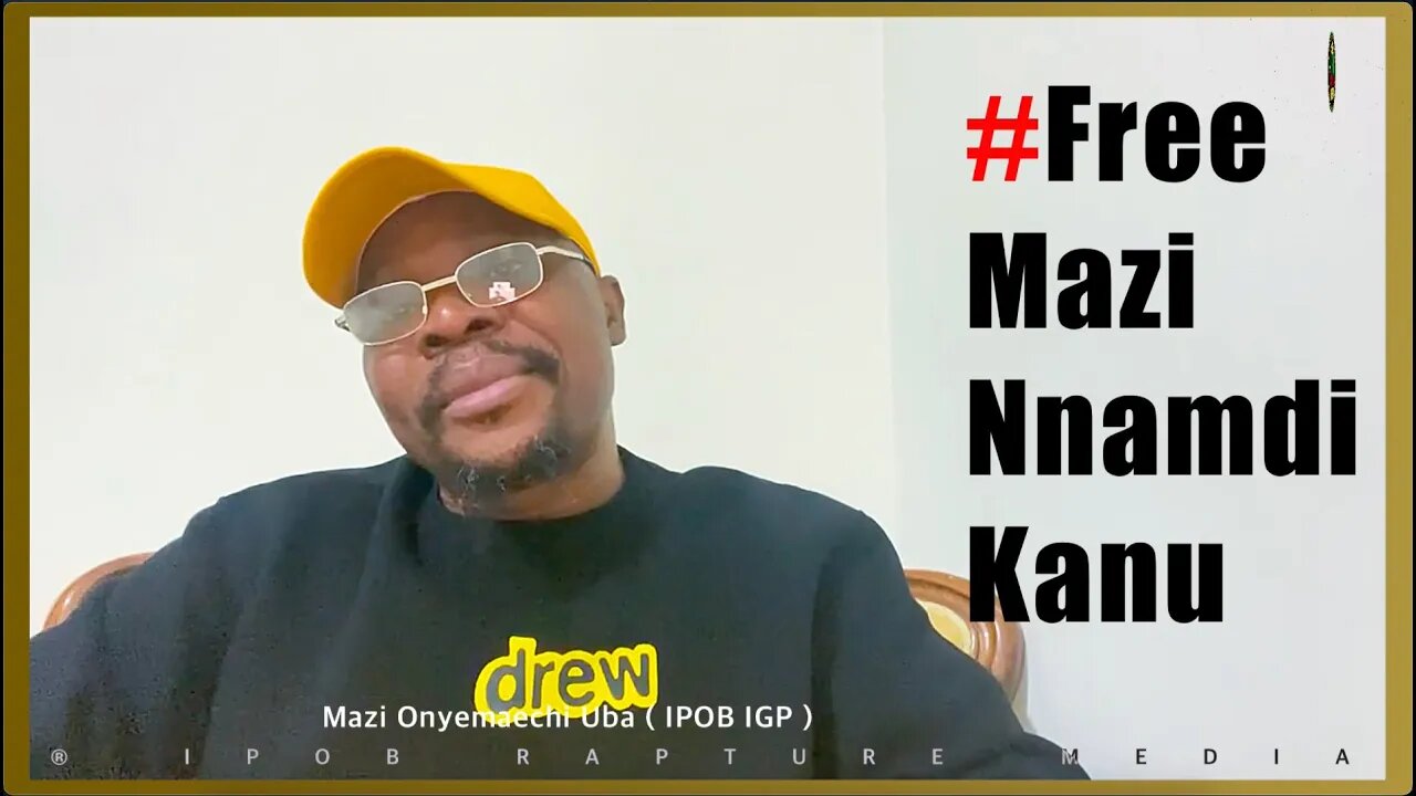 All We Need Is Freedom - Mazi UBA #FreeMaziNnamdiKanu