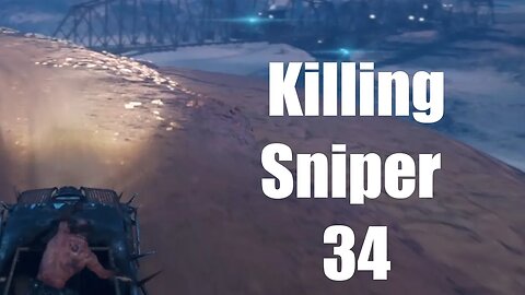 Mad Max Killing Sniper 34