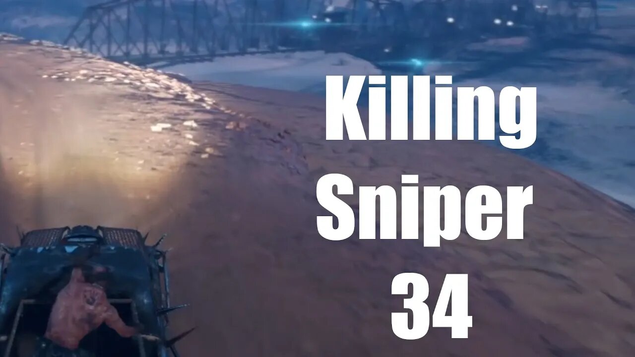 Mad Max Killing Sniper 34