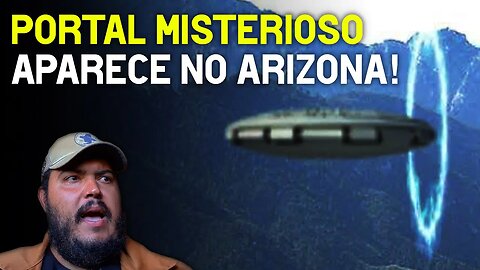 Eles estão entrando em nossa dimensão - Portal Misterioso Aparece No Arizona