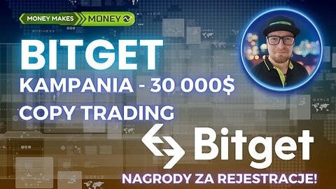 BitGet - Kampania Copy Trading - 30 000$ pula nagród 🔥