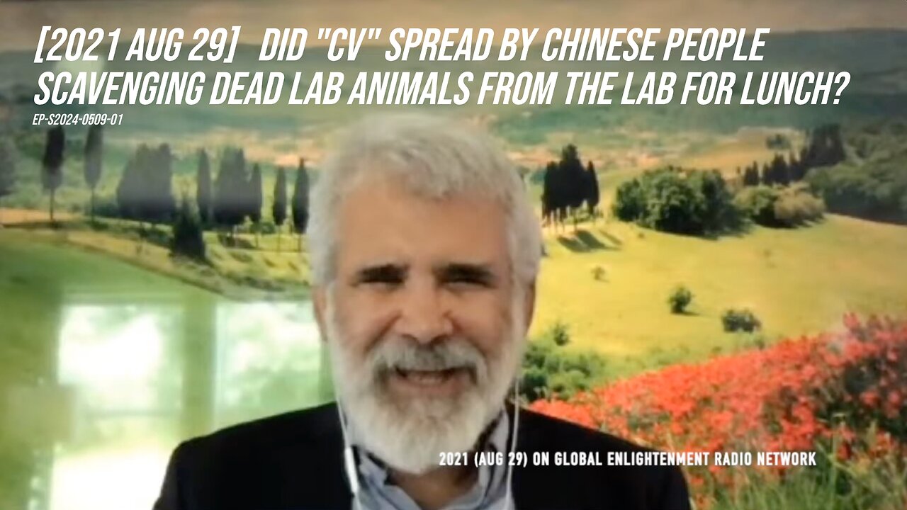 [2021 Aug 29] Did "CV" spread by Chinese people scavenging dead lab animals from the lab for lunch?