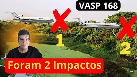 [ VASP-168 ] A Prova Real de Que Foram Dois Impactos na Serra da Aratanha #vasp #avião