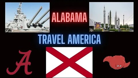 Alabama - Travel Wednesday - 50 States Series