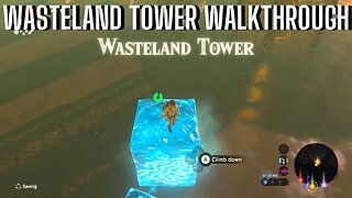 WASTELAND TOWER WALKTHROUGH ZELDA BOTW