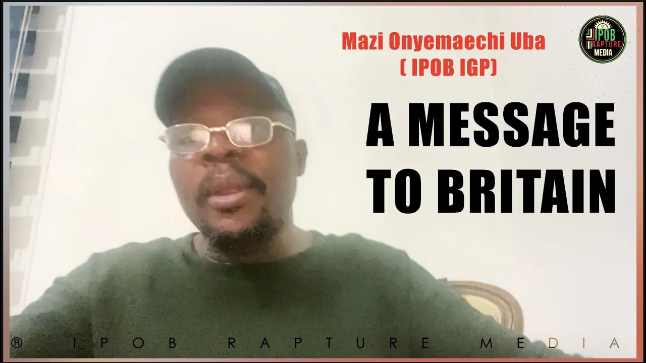 A MESSAGE TO BRITAIN - Mazi Onyemaechi Uba | Jan 28, 2023