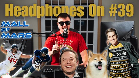 Bitcoin, DOGE, & Elon Musk: Japan Beats USA in Football + Mall On Mars?! | Headphones On #39