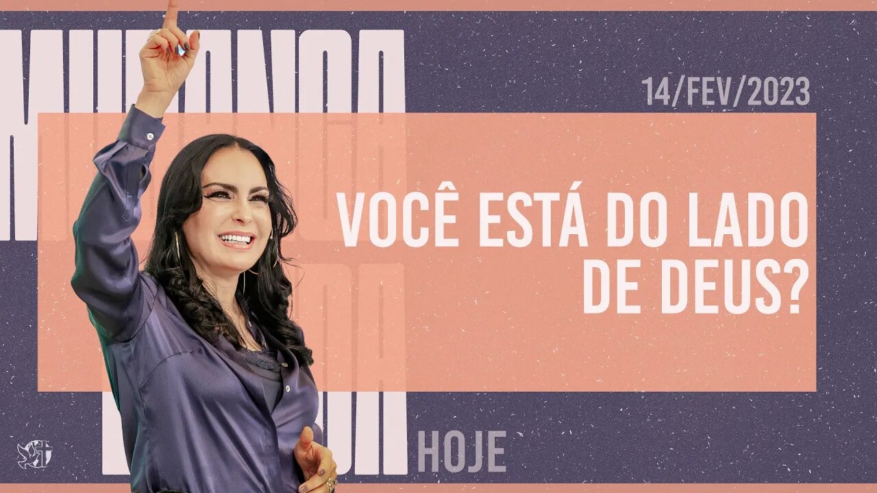 Você está do lado de Deus? || Mudança de Vida Hoje