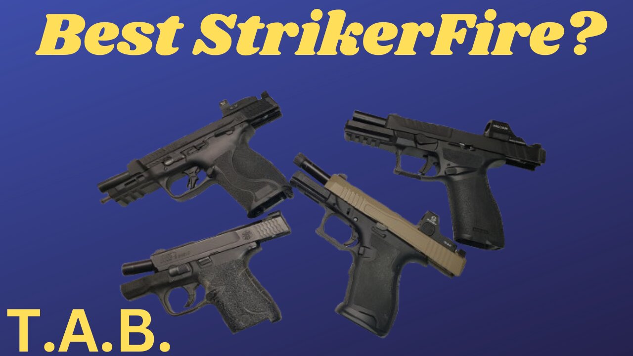 Best StrikerFire Pistol?