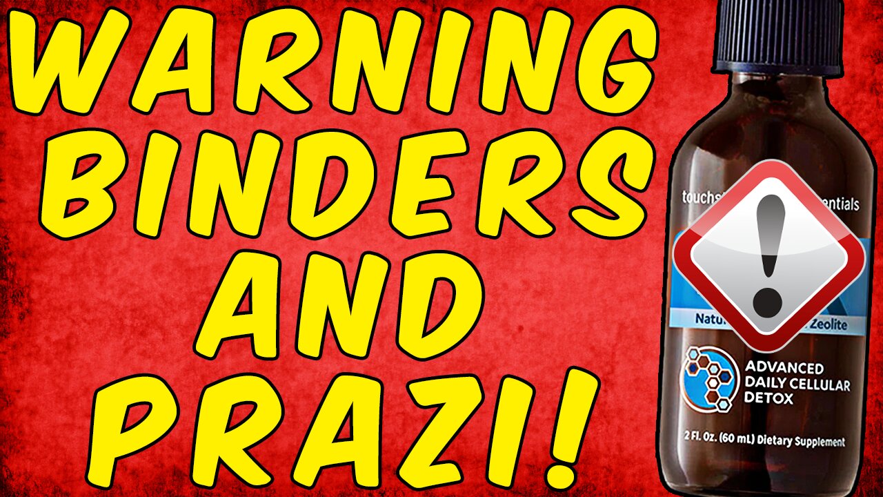 WARNING BINDERS & PRAZIQUANTEL!