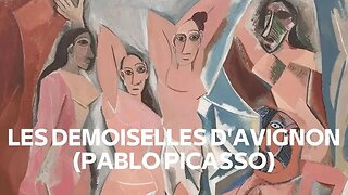 LES DEMOISELLES D'AVIGNON (PABLO PICASSO)