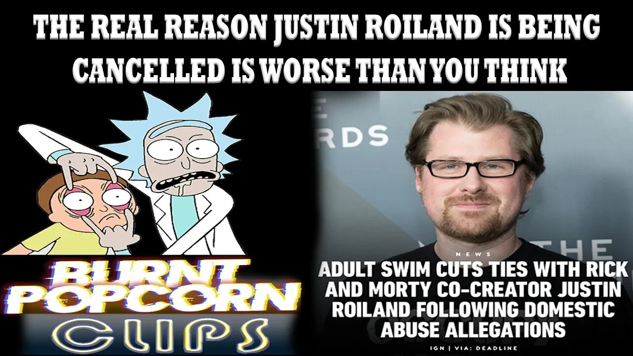 The real reason Justing Roiland is being canceled is worse than you think think.