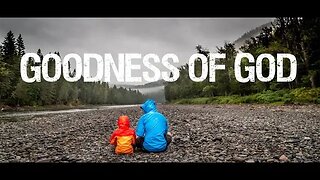 The Abundance of God's Goodness