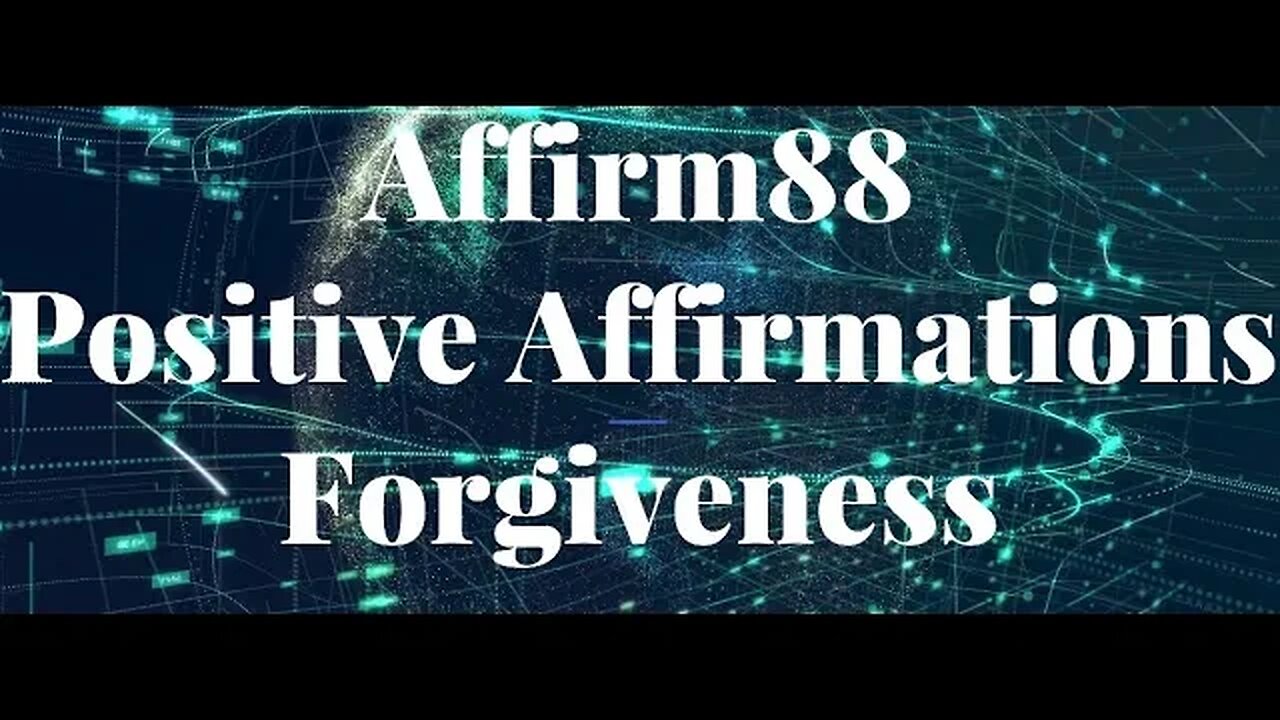 Forgiveness Positive Affirmations - Manifest Law of Attraction