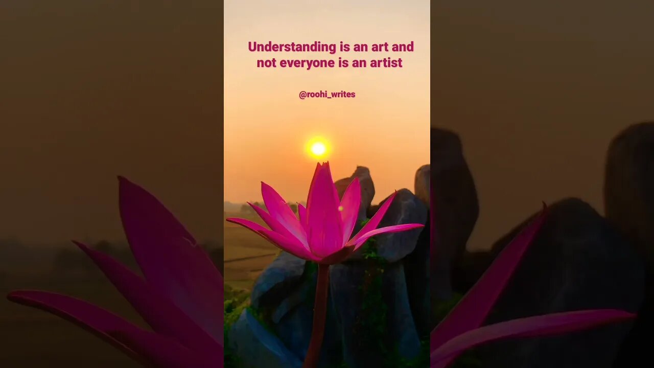 Understanding is an art and not everyone is an artist || Roohi Writes || #understand #understanding