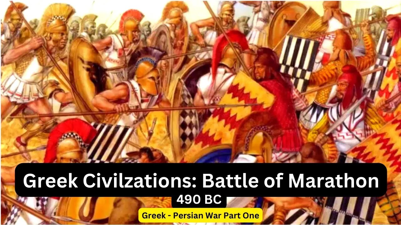 3. Ancient Greece Civilization: Greco-Persian War Part One - (Battle of Marathon) - 490 BC