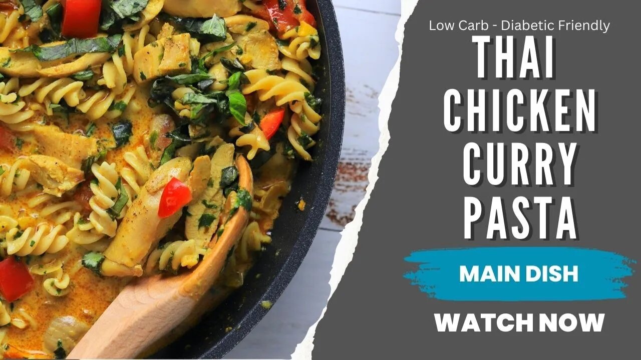 Thai Chicken Curry Pasta Recipe | Low Carb Recipe