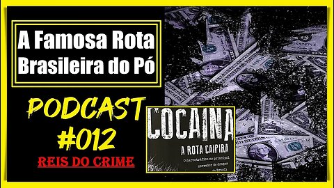 A ROTA CAIPIRA NO BRASIL - PODCAST #012