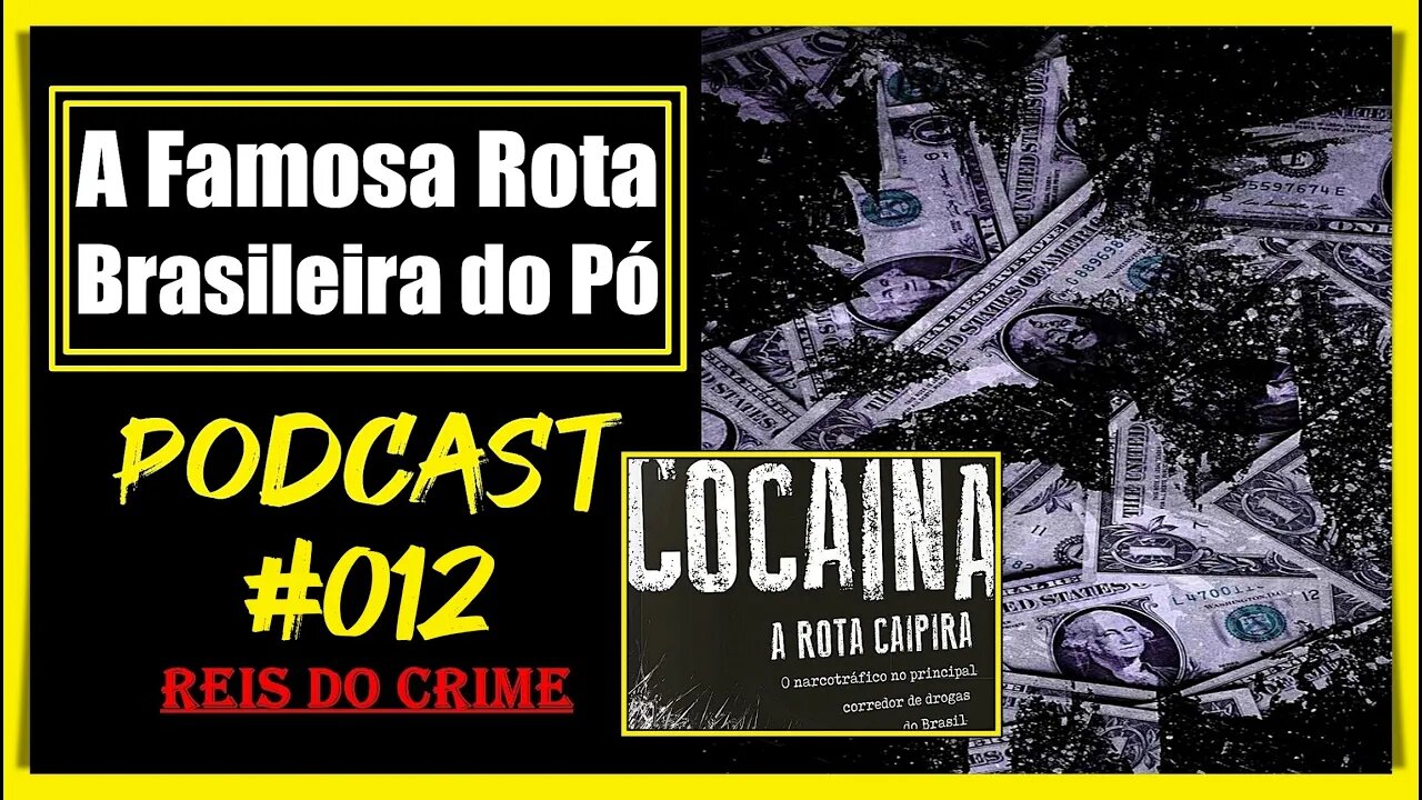 A ROTA CAIPIRA NO BRASIL - PODCAST #012