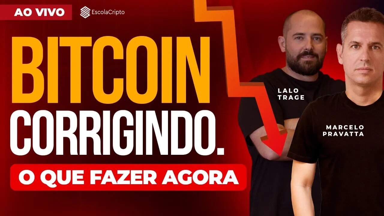 Bitcoin corrigindo. O que fazer agora?